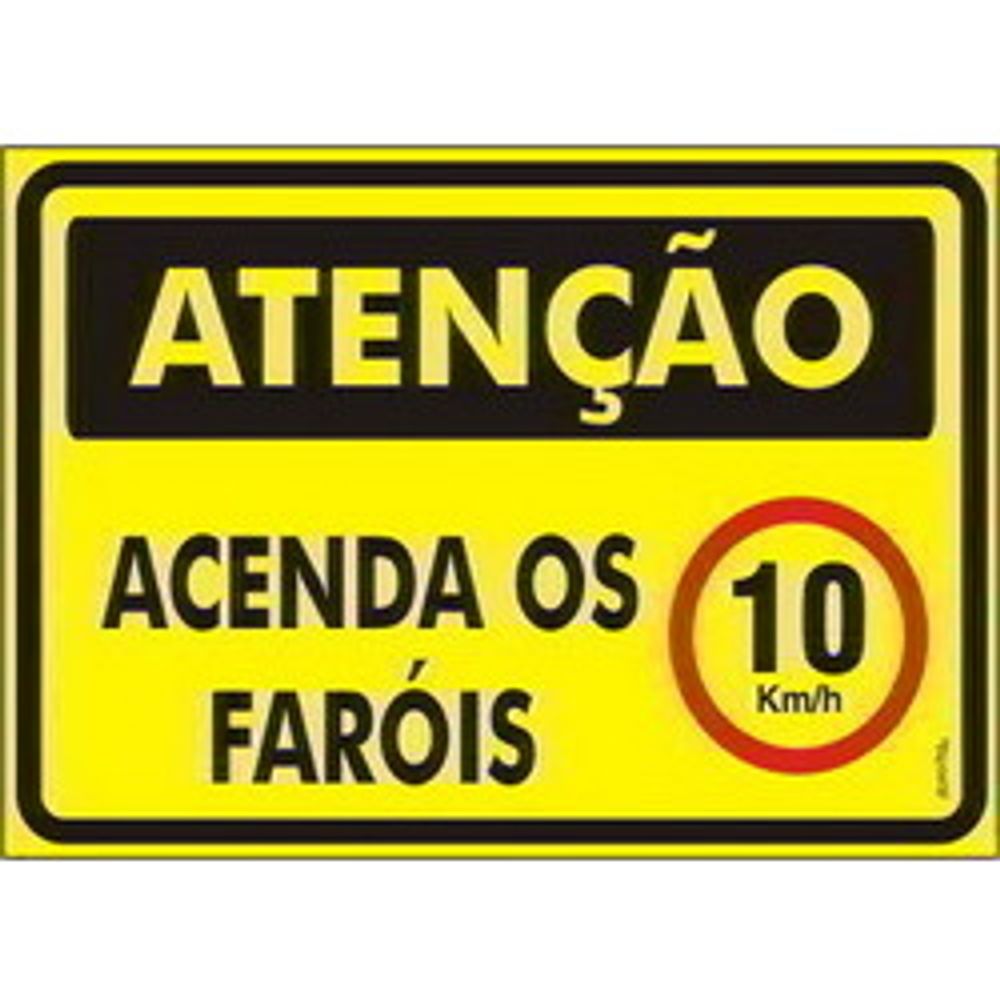 Placa Atencao Acenda Farois 20x30cm - Thony Ferragem