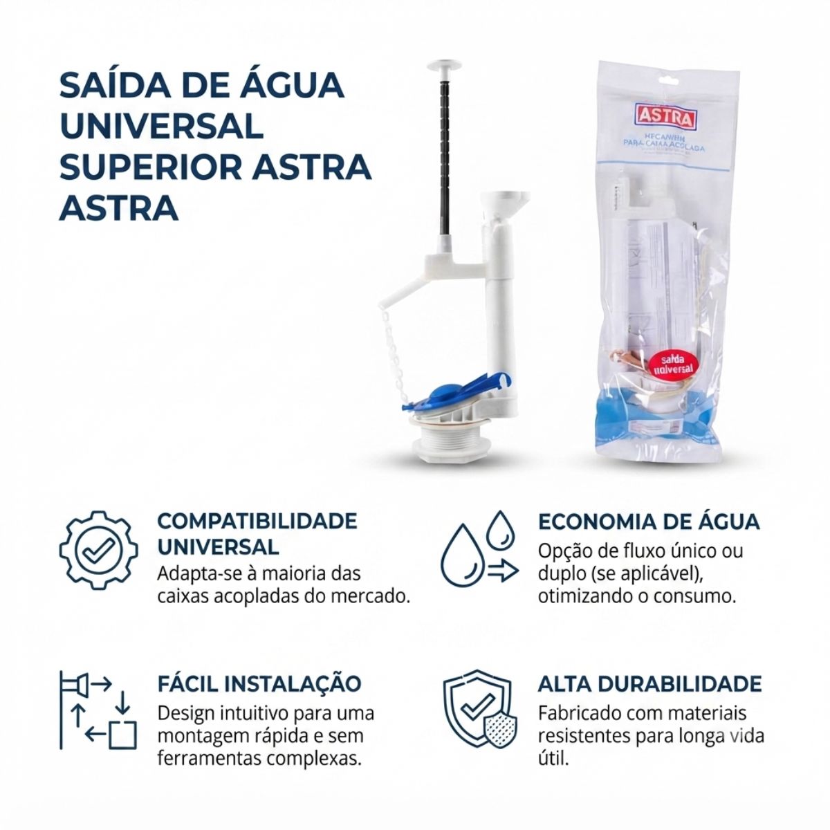 Saída de Água Universal Superior Astra