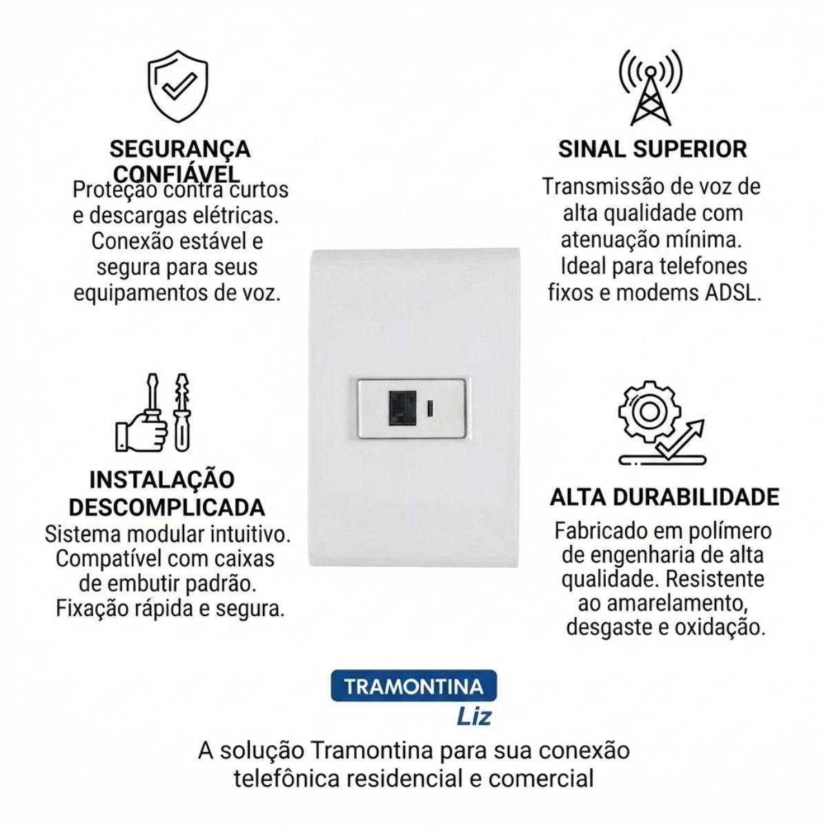 Conjunto Tomada de Telefone RJ11 Liz Tramontina