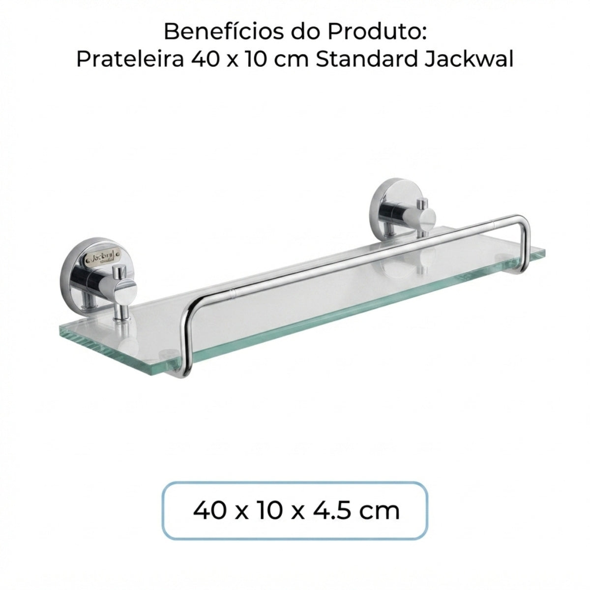 Prateleira Standard 40 x 10 cm Altura 4,5 cm Jackwal