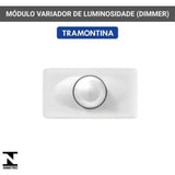 Modulo Variador De Luminosidade Bivolt Tramontina