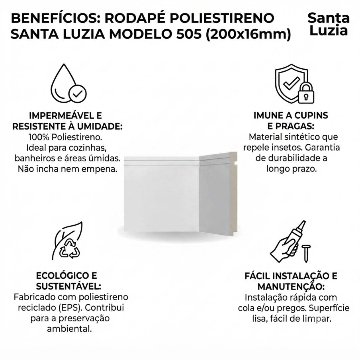Rodape Polie. Branco Br 240cm Mod 505 200x16mm Santa Luzia
