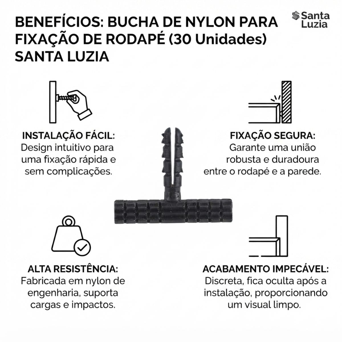 Bucha de Nylon para Fixação de Rodapé com 30 Unidades Santa Luzia